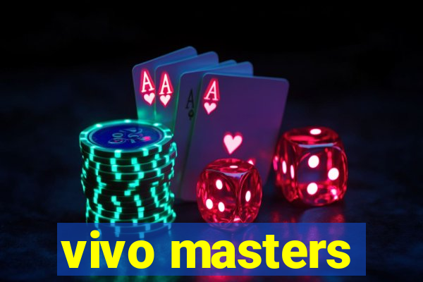 vivo masters